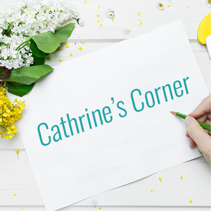 Cathrine’s Corner: Small Changes Make All the Difference in May